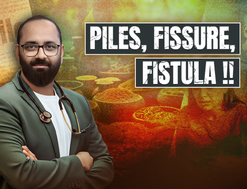 Ayurvedic Treatment for Piles, Fissure & Fistula in kolkata
