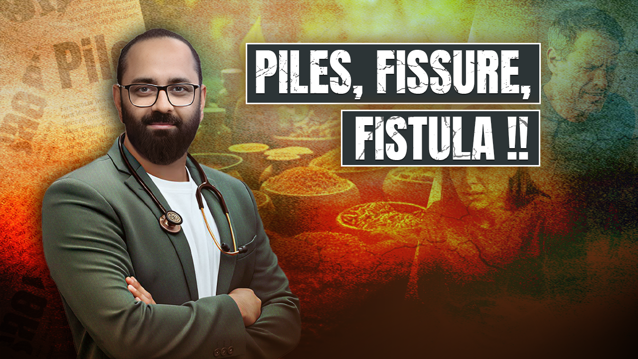 Ayurvedic Treatment for Piles, Fissure & Fistula